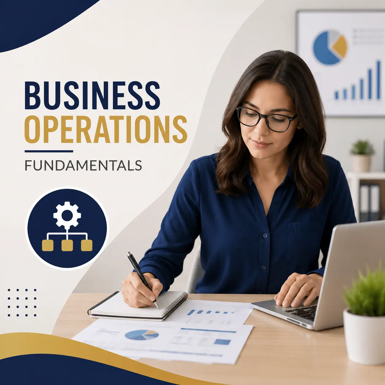 Business Operations Fundamentals course cover featuring a professional business administrator reviewing reports at a desk with a laptop, charts, and a business operations icon.